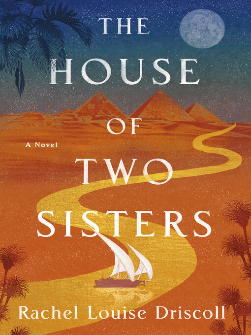 Title details for The House of Two Sisters by Rachel Louise Driscoll - Wait list